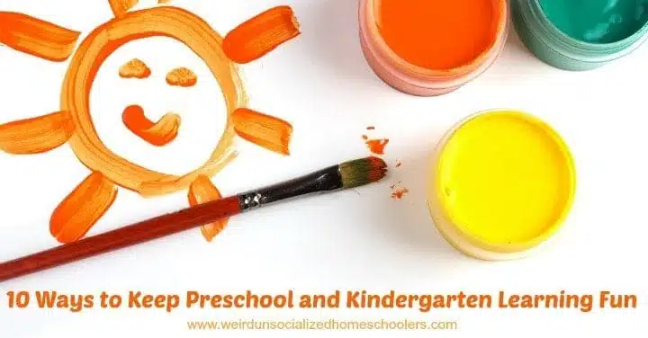 10 Ways to Keep Preschool and Kindergarten Learning Fun 10 Ways to Keep Preschool and Kindergarten Learning Fun