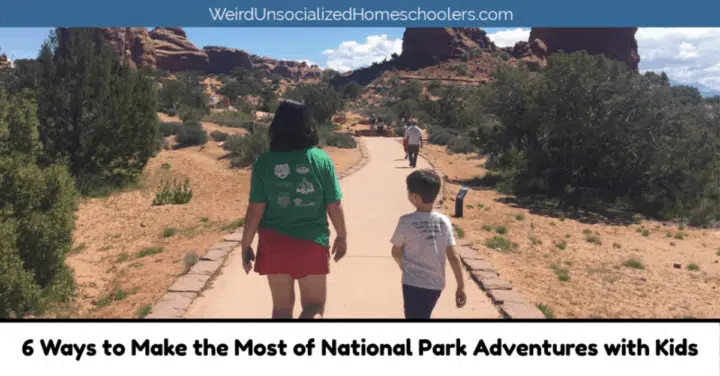 6 Ways to Make the Most of National Park Adventures with Kids 6 Ways to Make the Most of National Park Adventures with Kids