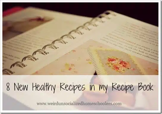 8 New Healthy Recipes in my Recipe Book 8 New Healthy Recipes in my Recipe Book