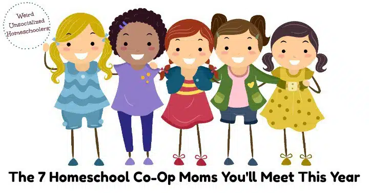The 7 Homeschool Co-Op Moms You'll Meet This Year The 7 Homeschool Co-Op Moms You'll Meet This Year